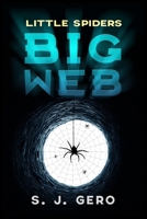 Little Spiders Big Web 1456530518 Book Cover