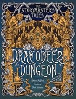 The Storymaster's Tales "Dracodeep Dungeon" Fantasy Adventure: Become a Hero in a Grimm Family tabletop Role-Playing Boardgame Game Book. Old and ... Game Books Solo-5 players, Kids and Adults) B09DMXRG22 Book Cover