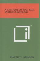 A Critique of Jean-Paul Sartre's Ontology 1258012553 Book Cover