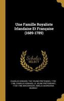 Une Famille Royaliste Irlandaise Et Fran�aise (1689-1789) 0274729849 Book Cover