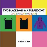 Two Black Bags & A Purple Coat 1974023303 Book Cover