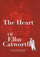The Heart of Elba Catworth 1456762516 Book Cover