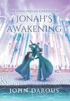 The Concordian Chronicles: Jonah's Awakening 0645924849 Book Cover