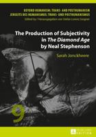 The Production of Subjectivity in the Diamond Age by Neal Stephenson 3631727267 Book Cover