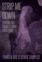 Strip Me Down 1952539080 Book Cover