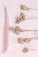 My Favorite Songs : A Music Diary 1796764906 Book Cover
