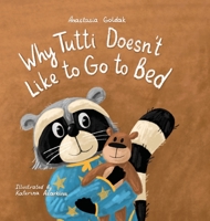 Why Tutti Doesn't Like to Go to Bed 1955733082 Book Cover