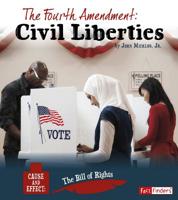 The Fourth Amendment: Civil Liberties 1515771768 Book Cover