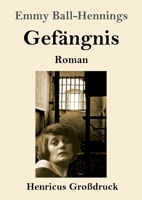 Gefängnis (Großdruck) (German Edition) 3743730995 Book Cover