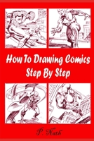 How to Drawing Comics Step by Step: Easy Cartoon Drawing Step by Step B08P265MMY Book Cover
