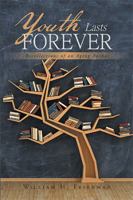 Youth Lasts Forever: Recollections of an Aging Author 1984551795 Book Cover