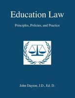 Education Law: Principles, Policies & Practice 1470063212 Book Cover