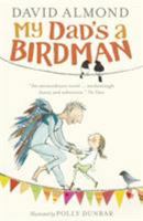My Dad's a Birdman 1406354406 Book Cover