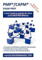 Pmp /Capm Exam Prep: A Basic Guide to Activity-On-Node and Critical Path Method 161434504X Book Cover