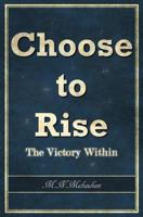 Choose to Rise: The Victory Within 0692385169 Book Cover