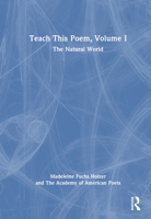 Teach This Poem, Volume I: The Natural World 1032529253 Book Cover