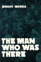 The Man Who Was There 0803258135 Book Cover