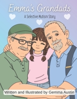 Emma's Grandads: A selective mutism story B0GNJ8FSVG Book Cover