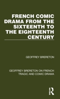 French Comic Drama from the 16th to the 18th Century 1032247320 Book Cover