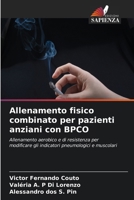 Allenamento fisico combinato per pazienti anziani con BPCO (Italian Edition) 6207713311 Book Cover