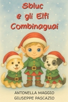 Sbluc e gli Elfi combinaguai (Italian Edition) B0FHB2M58T Book Cover