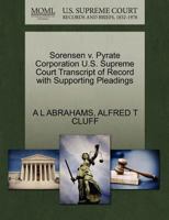 Sorensen v. Pyrate Corporation U.S. Supreme Court Transcript of Record with Supporting Pleadings 1270239902 Book Cover