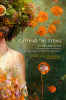 Cutting the Stems 1947817582 Book Cover