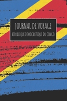 Journal de Voyage République Démocratique du Congo: 6x9 Carnet de voyage I Journal de voyage avec instructions, Checklists et Bucketlists, cadeau parfait pour votre s�jour � République Démocratique du 1670988074 Book Cover