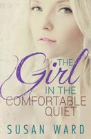 The Girl in the Comfortable Quiet 1497502780 Book Cover