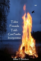 Tales Fireside Told: Cum Familia Incorporatus B0C47YKT2V Book Cover