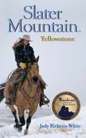 Slater Mountain: Yellowstone 0997034297 Book Cover