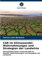 CAR im Klimawandel: Wahrnehmungen und Strategien der Landwirte 6203512923 Book Cover