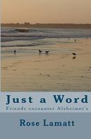 Just a Word: Alzheimer's 1440475172 Book Cover