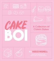 Cakeboi: A Collection of Classic Bakes 1645675769 Book Cover
