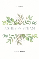 Ashes & Steam B0F7H4FGQ4 Book Cover
