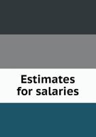 Estimates for Salaries 5518549326 Book Cover