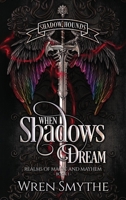 When Shadows Dream 0975621025 Book Cover