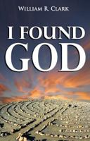 I Found God 1598861425 Book Cover