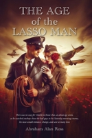 The Age of the Lasso Man B0F1K2YCS1 Book Cover