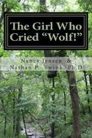 The Girl Who Cried "Wolf!": A Memoir 1484994418 Book Cover