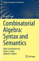 Combinatorial Algebra: Syntax and Semantics 3319375903 Book Cover