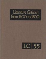 Literature Criticism from 1400 to 1800, Volume 55 0787632708 Book Cover