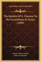 The Epistles Of S. Clement To The Corinthians In Syriac (1899) 3337728782 Book Cover