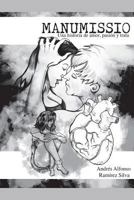 Manumissio: Una Historia de Amor, Pasi�n y Trata 198313290X Book Cover
