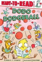 Dodo Dodgeball: Ready-to-Read Level 1 1665952091 Book Cover