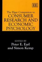 The Elgar Companion to Consumer Research and Economic Psychology 1843760606 Book Cover