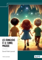 Les Franglishs et le Tunnel Magique (French Edition) B0DQKP99F9 Book Cover