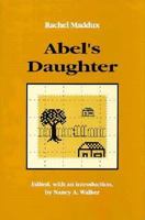 Abel's Daughter (The Rachel Maddux Series, Vol 5) 038039040X Book Cover