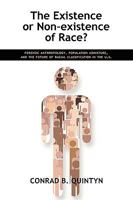 The Existence or Non-Existence of Race?: Forensic Anthropology, Population Admixture, and the Future of Racial Classification in the U.S. 1934844993 Book Cover