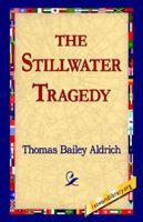 The Stillwater Tragedy 1517122473 Book Cover
